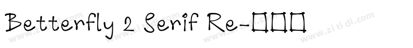 Betterfly 2 Serif Re字体转换